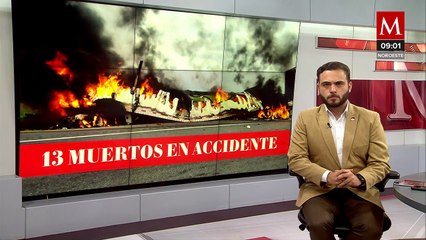 13 personas pierden la vida tras accidente en la carretera Hidalgo-Zaragoza