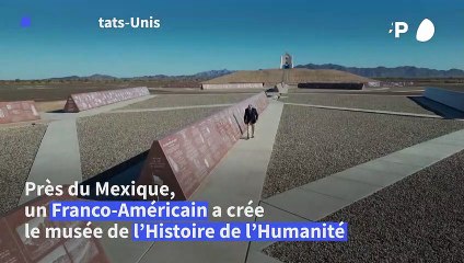 Le musée de l’Histoire de l’Humanité, le projet fou d’un Français en plein désert californien