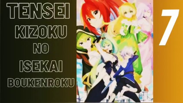 Tensei Kizoku no Isekai Boukenroku: Jichou wo Shiranai Kamigami no Shito  Dublado - Episódio 7 - Animes Online