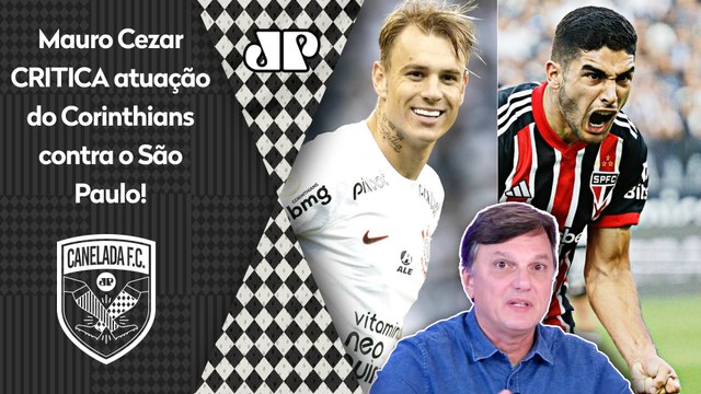 EU ACHO ISSO HUMILHANTE! O Corinthians em casa contra o São Paulo NÃO... Mauro Cezar É DIRETO!