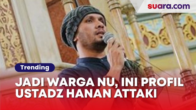 Resmi jadi Warga NU, Ini Profil Ustadz Hanan Attaki