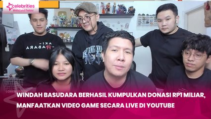 Windah Basudara Berhasil Kumpulkan Donasi Rp1 Miliar, Manfaatkan Video Game secara Live di YouTube Jakarta,