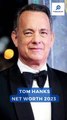 Tom Hanks Net Worth 2023 | Hollywood Actor Tom Hanks | Information Hub