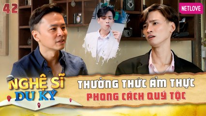 Nghệ Sĩ Du Ký | Kỳ Nghỉ Giữa Tuần - Tập 42