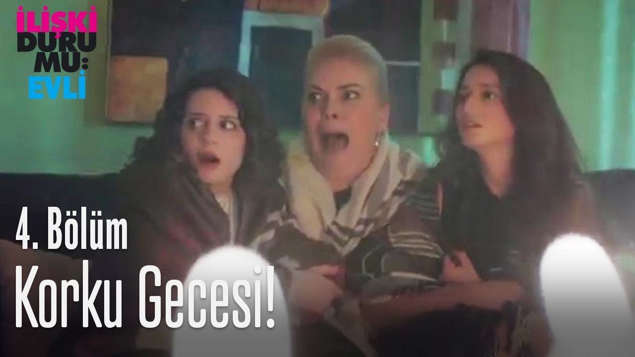 Korku gecesi! - İlişki Durumu Evli 4  Bölüm