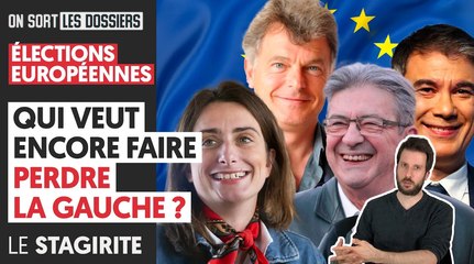 ÉLECTIONS EUROPÉENNES : QUI VEUT ENCORE FAIRE PERDRE LA GAUCHE?