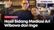 Hasil Sidang Mediasi Ari Wibowo dan Inge Anugrah: Kecil Kemungkinan Untuk Rujuk