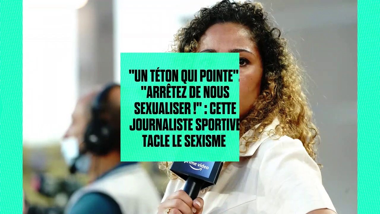 "Un téton qui pointe", "arrêtez de nous sexualiser !" : cette journaliste sportive tacle le sexisme crasse du PAF