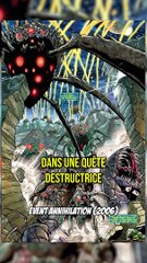 Les méchants les plus puissants chez Marvel#7: Annihilus