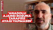 İsmail Saymaz Anadolu Ajansı'na Ateş Püskürdü! 'Tarafsız Ayağı Yapmasın'