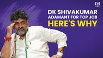 DK Shivakumar digs his heels in for the CM's post, here's why he is adamant