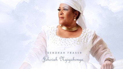 Deborah Fraser - Baba Hlala Nathi (Visualizer)