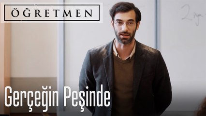 Gerçeğin peşinde - Öğretmen