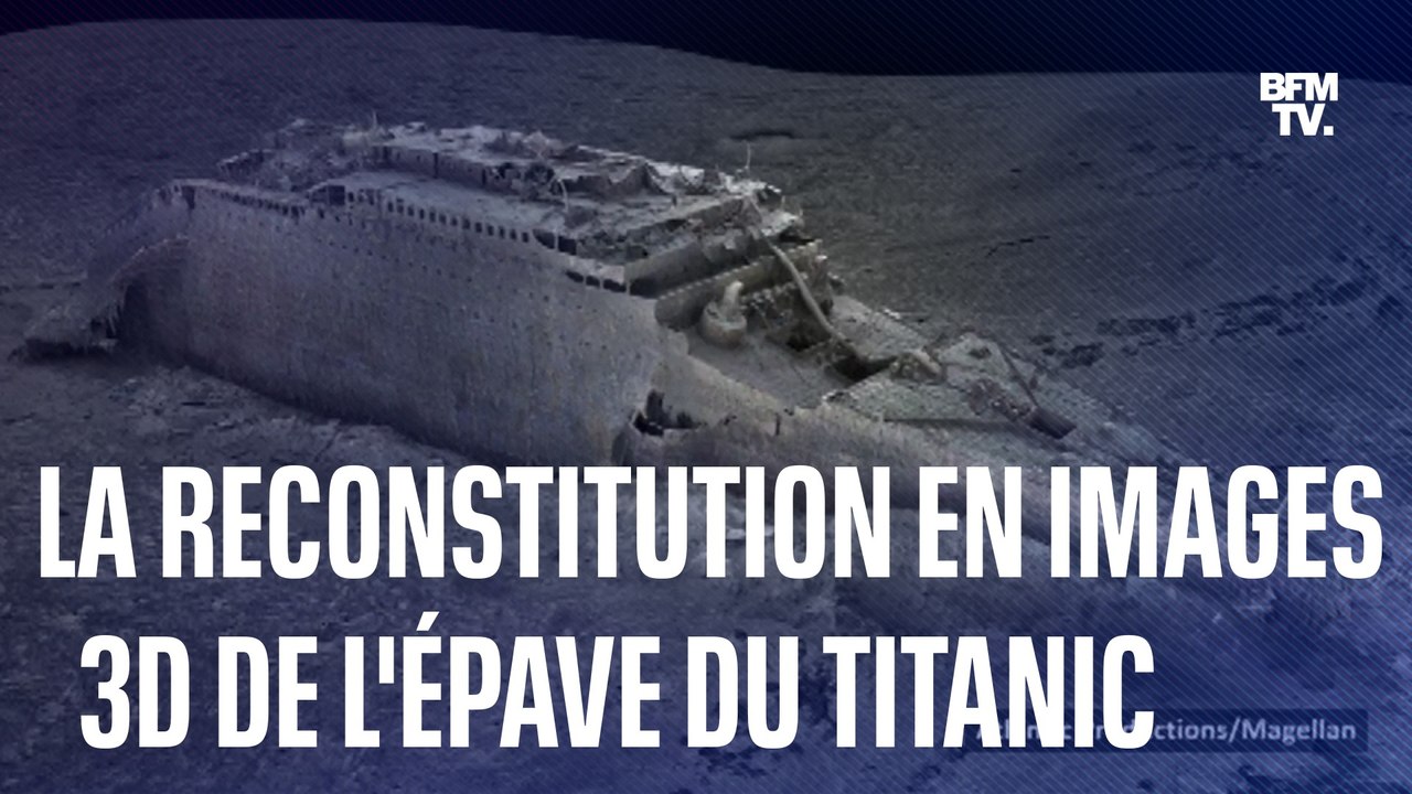 L'épave du Titanic reconstituée à partir d'images en 3D