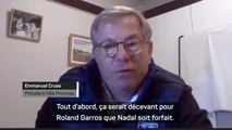 Roland Garros - Emmanuel Cruse, président de la Villa Primrose : “Si Nadal ne joue pas, ça va être bien plus ouvert”