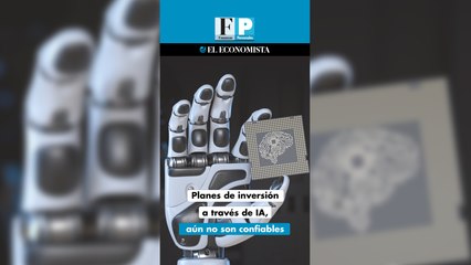 Planes de inversión a través de IA aún no son confiables