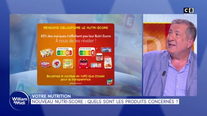 Votre nutrition : Nouveau nutri-score : Quels sont les produits concernés ?