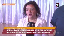 Se realizó la apertura en el Hospital Materno Neonatal de la Semana del Parto Respetado