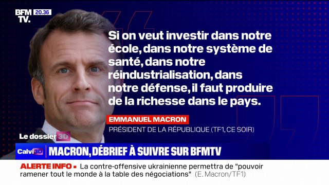 Emmanuel Macron: Si on veut investir dans notre école, dans notre système de santé, dans notre réindustrialisation (...) il faut produire de la richesse dans le pays