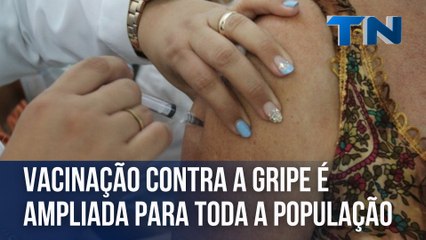 Vacinação contra a gripe é ampliada para toda a população