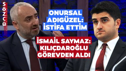 SON DAKİKA Kemal Kılıçdaroğlu Onursal Adıgüzel'i Görevden Aldı!