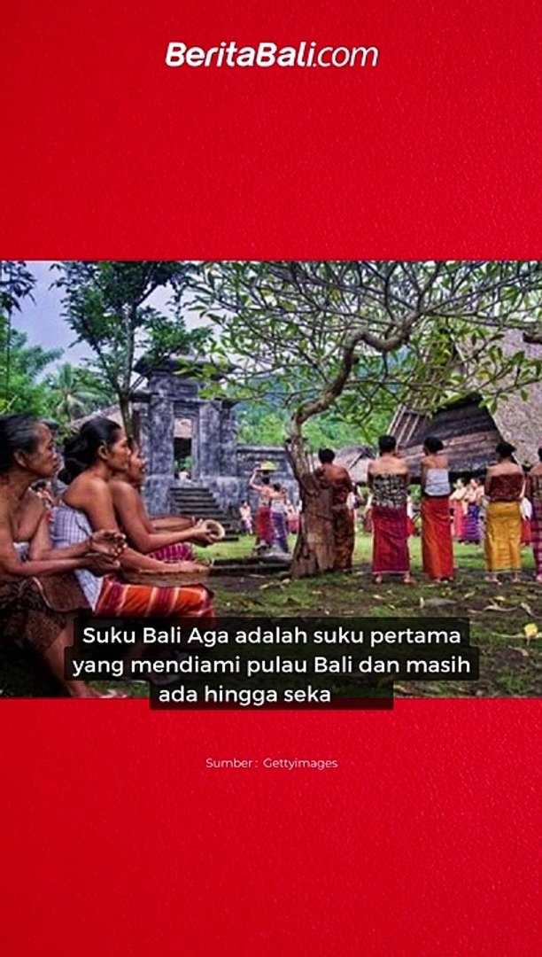 ⁣Mengenal Suku Bali Aga, Suku Pertama di Bali