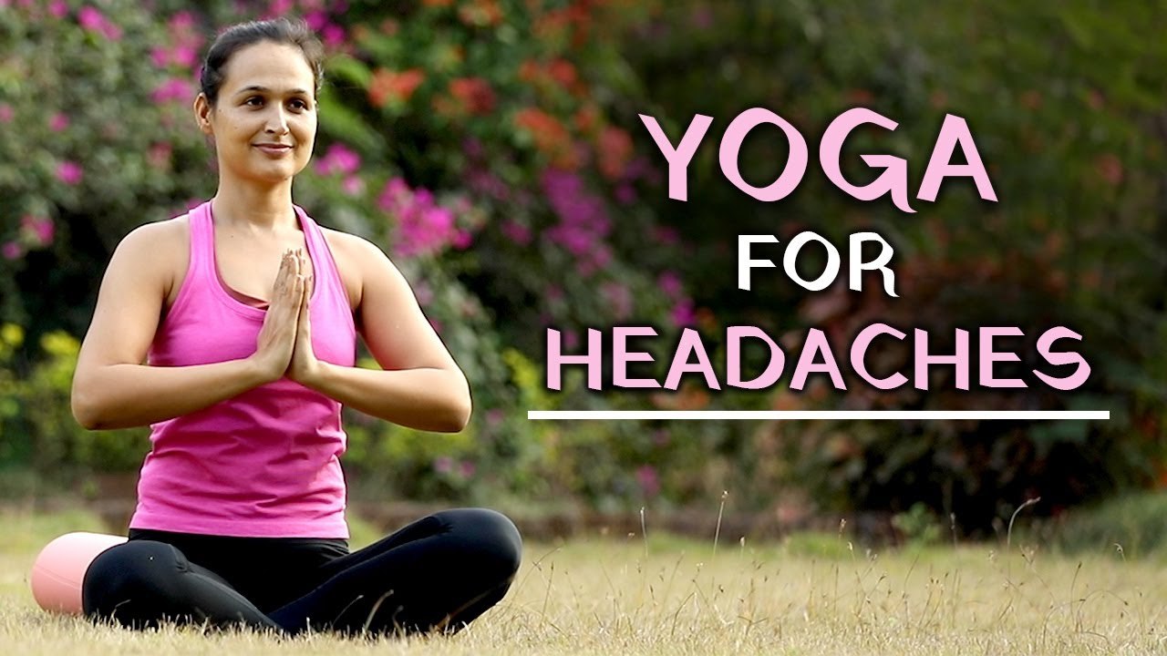Relax and Rejuvenate | Yoga for Migraine and Managing Chronic Headaches | Yogfit