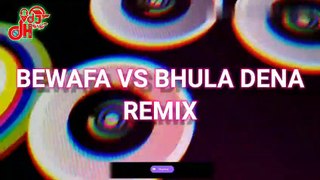 Bewafa X Bhula Dena Remix | Imran Khan X Mustafa Zahid | DJ AYK X VDJ DH Style