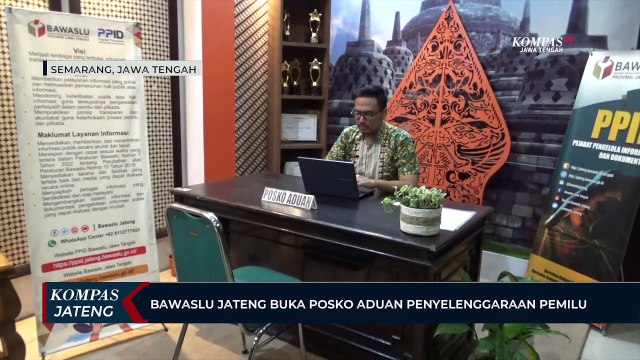 Bawaslu Jateng Buka Posko Aduan Penyelenggaraan Pemilu