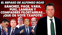 Alfonso Rojo: “Sánchez, Page, Vara, Puig, Lambán y compadres filoetarras…¡que os vote Txapote!”
