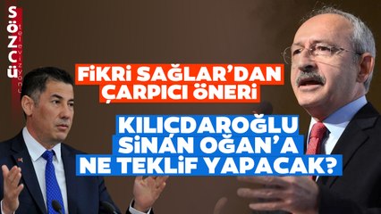 Kılıçdaroğlu'nun Sinan Oğan'a İkinci Tur Teklifi Ne Olacak? Fikri Sağlar'dan Çarpıcı Öneri