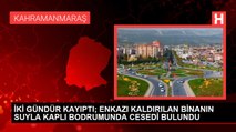 İKİ GÜNDÜR KAYIPTI; ENKAZI KALDIRILAN BİNANIN SUYLA KAPLI BODRUMUNDA CESEDİ BULUNDU