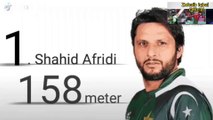 Shahid afridi 158 meters six