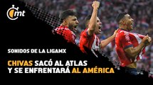 Sonidos de la Liga MX | Chivas sacó al Atlas y se enfrentará al América