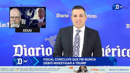 Fiscal concluye que FBI nunca debió investigar a Trump | El Diario en 90 segundos