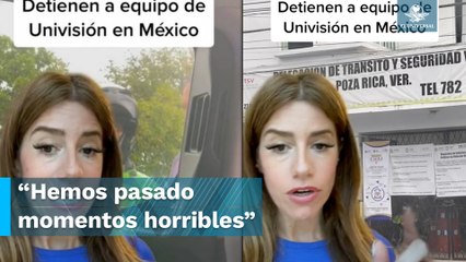 Denuncia periodista de Univision retención ilegal por policía en Veracruz