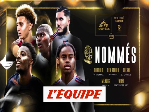 Nommés : le meilleur espoir de Ligue 1 - Foot - Trophées UNFP