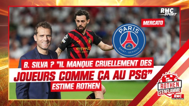 Mercato : Bernardo Silva ? Il manque cruellement des joueurs comme ça au PSG estime Rothen