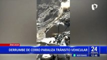 Áncash: derrumbe de cerro deja bloqueada carretera Huarochirí - Casma