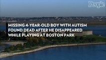 Missing 4 Year Old Boy with Autism Found Dead After He Disappeared While Playing at Boston