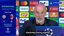 Pioli has 'regrets' after Champions League exit against Inter