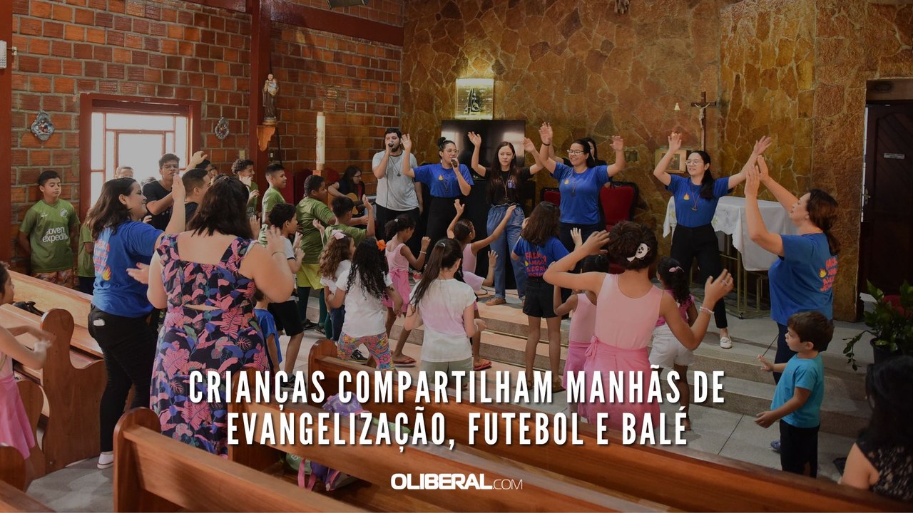 Crianças compartilham manhãs de evangelização, futebol e balé