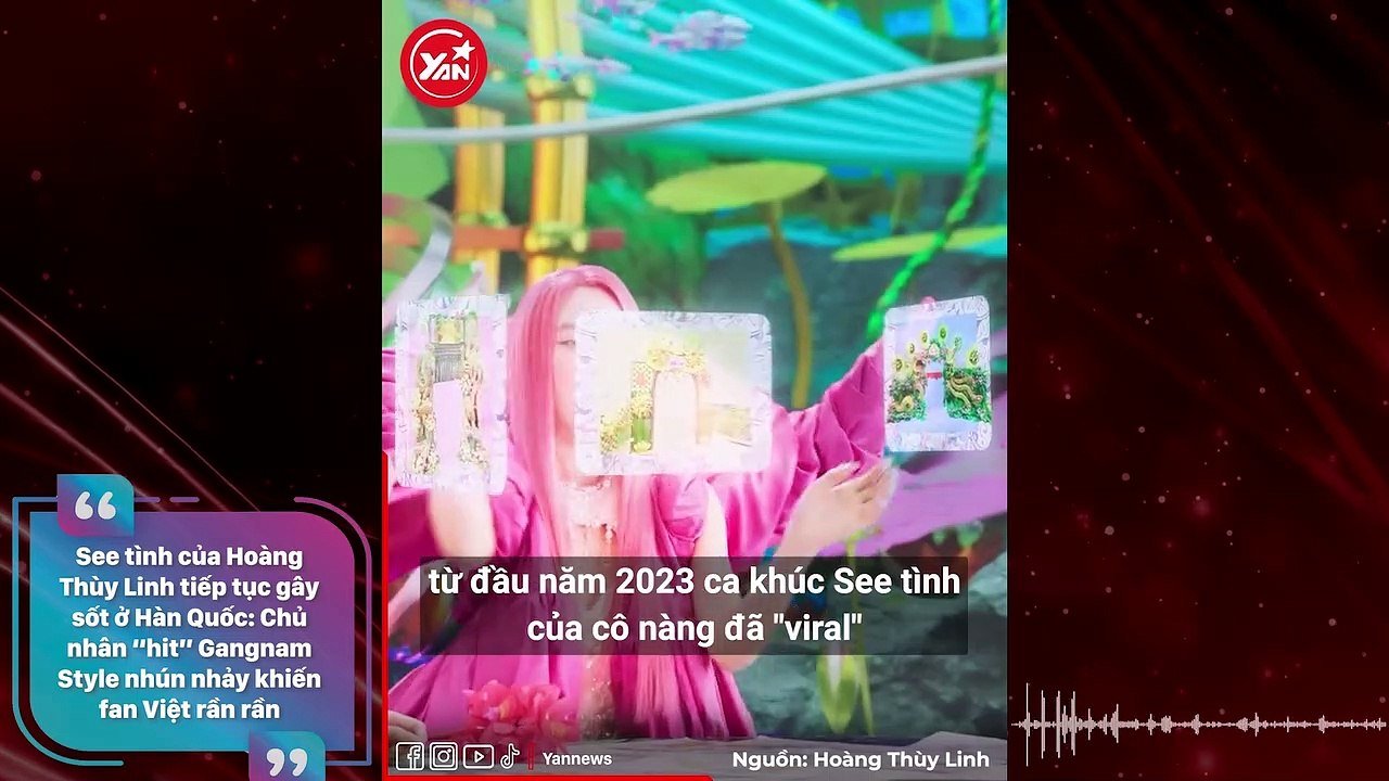 See tình của Hoàng Thùy Linh tiếp tục gây sốt ở Hàn Quốc: Chủ nhân “hit” Gangnam Style nhún nhảy khiến fan Việt rần rần