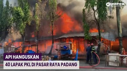 Download Video: Diduga Korsleting Listrik, 40 Lapak PKL di Pasar Raya Padang  Terbakar