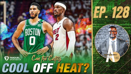 Can the Celtics Cool Off the Heat? | A List Podcast