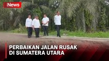 Cek Jalan Rusak di Sumatera Utara, Presiden Jokowi Targetkan Perbaikan Jalan di Bulan Juli