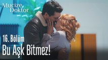 Ferman ve Beliz aşkı bitmez! - Mucize Doktor 16. Bölüm