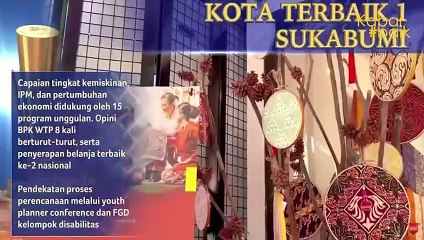 KOTA SUKABUMI RAIH PENGHARGAAN TERBAIK 1 PEMBANGUNAN DAERAH TINGKAT NASIONAL