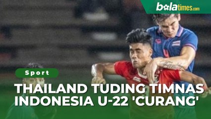 Tak Terima, Bek Thailand Tuding Timnas Indonesia U-22 'Curang' Terkait Gol Kedua Ramadhan Sananta