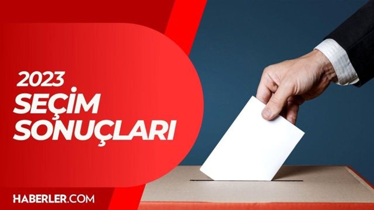 SEÇİM SONUÇLARI SON DURUM 2023: Kilis seçim sonuçları nedir? YSK Cumhurbaşkanı ve milletvekili seçim sonuçları!